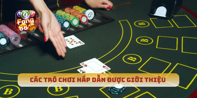 Các trò chơi hấp dẫn được giới thiệu Fang88