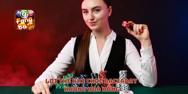 Cách chơi baccarat không hoa hồng