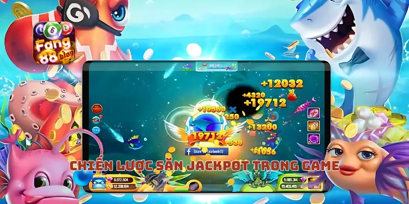 Chiến lược săn jackpot trong game