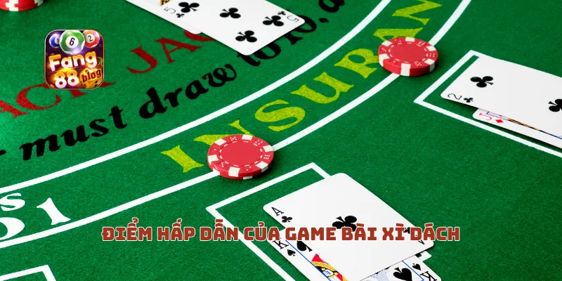 Điểm hấp dẫn của game bài xì dách