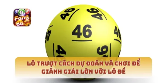 Lô Trượt Cách Dự Đoán Và Chơi Để Giành Giải Lớn Với Lô Đề