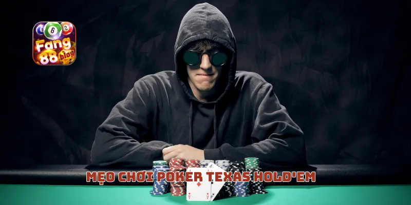 Mẹo chơi Poker Texas Hold'em