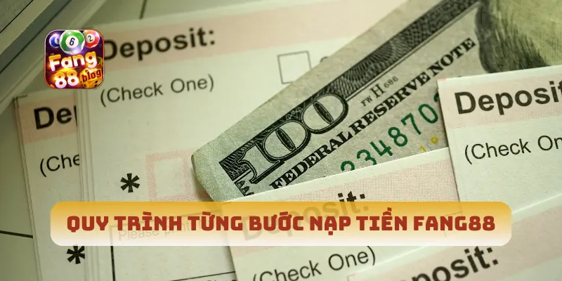 Quy trình từng bước nạp tiền Fang88